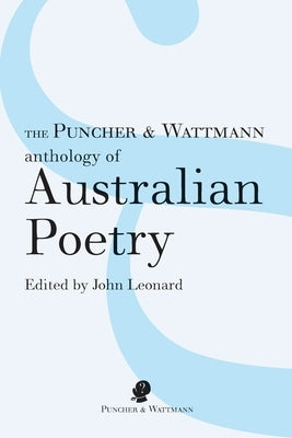 The Puncher & Wattmann Anthology of Australian Poetry Paperback Puncher & Wattmann
