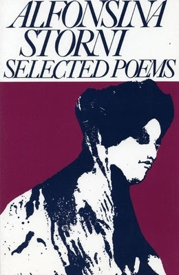 Alfonsina Storni: Selected Poems Paperback White Pine Press (NY)