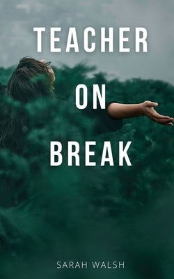 Teacher on Break Paperback Libresco Feeds Private Limited