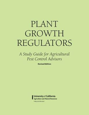 Plant Growth Regulators Paperback Regents of the University of California
