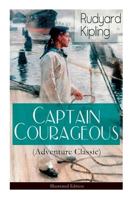 Captain Courageous (Adventure Classic) - Illustrated Edition Paperback E-Artnow