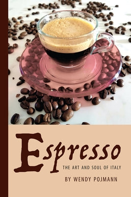 Espresso: The Art and Soul of Italy Paperback Bordighera Press
