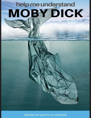 Help Me Understand Moby Dick!: Includes Summary of Book and Abridged Version Paperback Golgotha Press