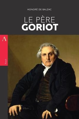 Le Père Goriot Paperback Createspace Independent Publishing Platform