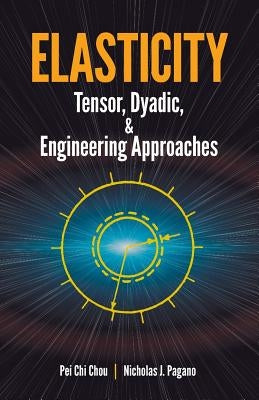 Elasticity: Tensor, Dyadic, and Engineering Approaches Paperback Dover Publications