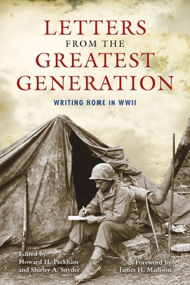 Letters from the Greatest Generation: Writing Home in WWII Paperback Indiana University Press
