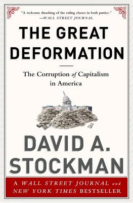 The Great Deformation: The Corruption of Capitalism in America Paperback PublicAffairs