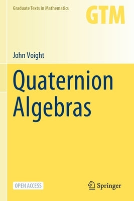 Quaternion Algebras Paperback Springer