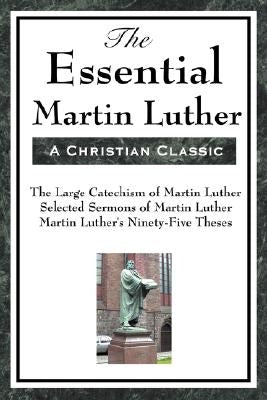 The Essential Martin Luther Paperback A & D Publishing