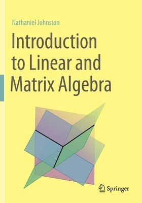 Introduction to Linear and Matrix Algebra Paperback Springer