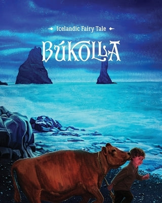 Búkolla: Icelandic Fairy Tale Paperback Antonov Publishing
