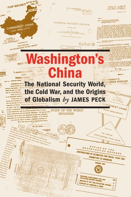 Washington's China: The National Security World, the Cold War, and the Origins of Globalism Paperback University of Massachusetts Press