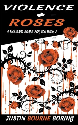Violence & Roses Paperback Literary Dreams Publishing LLC