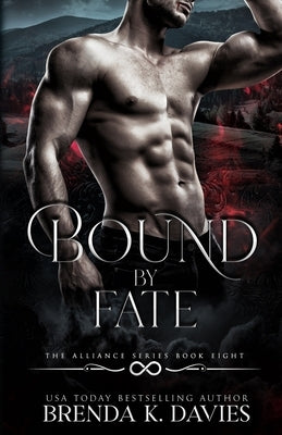 Bound by Fate (The Alliance Book 8) Paperback Independently Published