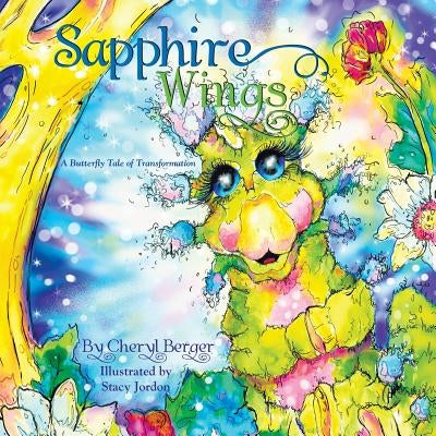 Sapphire Wings: A Butterfly Tale of Transformation Paperback WestBow Press