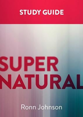Supernatural: A Study Guide Paperback Lexham Press
