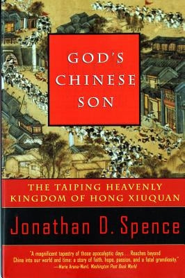 God's Chinese Son: The Taiping Heavenly Kingdom of Hong Xiuquan Paperback W. W. Norton & Company