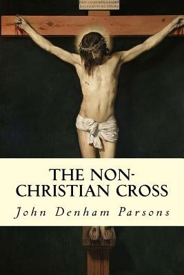 The Non-Christian Cross Paperback Createspace Independent Publishing Platform