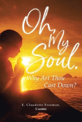 Oh, My Soul. Why Art Thou Cast Down? Paperback Revealed Word Books