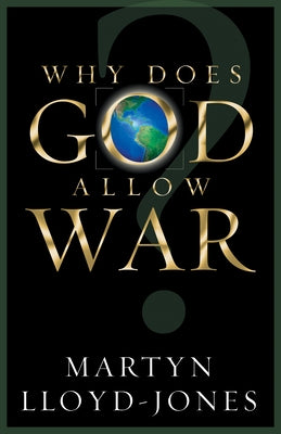 Why Does God Allow War? Paperback Crossway