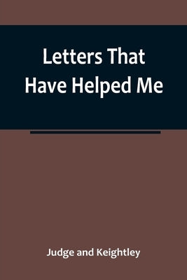 Letters That Have Helped Me Paperback Alpha Edition