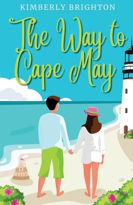 The Way to Cape May: A Romcom Beach Read About Falling in Love on the Jersey Shore Paperback Cape Island Publishers