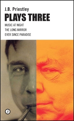 J.B. Priestley: Plays Three Paperback Oberon Books