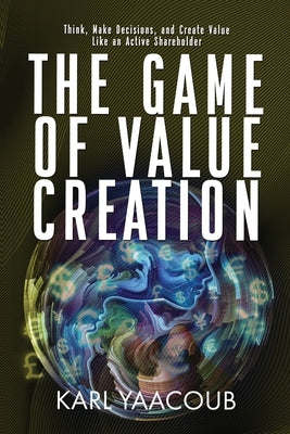 The Game of Value Creation Paperback MindStir Media