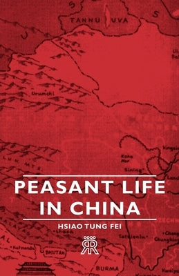 Peasant Life in China Paperback Hesperides Press