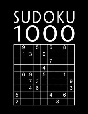 Sudoku Book For Adults: 1000 Sudoku Puzzles easy - normal - hard - expert With solutions Suduko Soduko Soduku Sudoko Sodoku whatever Boredom B Paperback Independently Published
