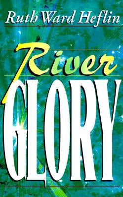 River Glory Paperback McDougal Publishing Company