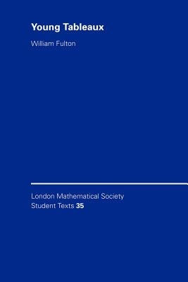 Young Tableaux: With Applications to Representation Theory and Geometry Paperback Cambridge University Press