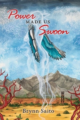 Power Made Us Swoon Paperback Red Hen Press