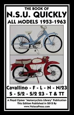 Book of the Nsu Quickly All Models 1953-1963 Paperback Veloce Enterprises, Inc.