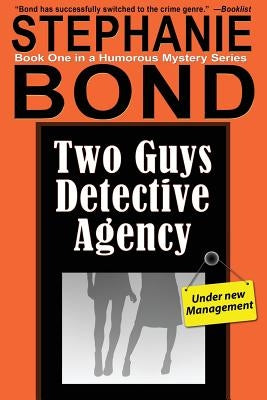 Two Guys Detective Agency Paperback Stephanie Bond Incorporated