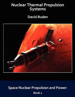 Nuclear Thermal Propulsion Systems Paperback Polaris Books