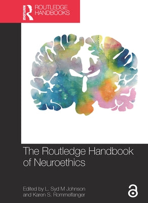 The Routledge Handbook of Neuroethics Paperback Routledge