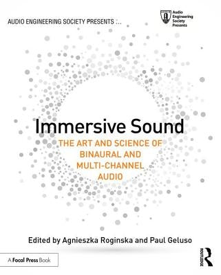 Immersive Sound: The Art and Science of Binaural and Multi-Channel Audio Paperback Routledge