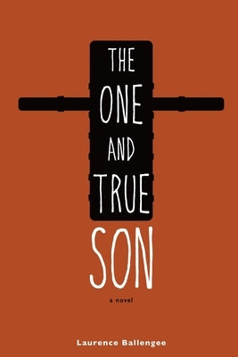 The One and True Son Paperback Independently Published