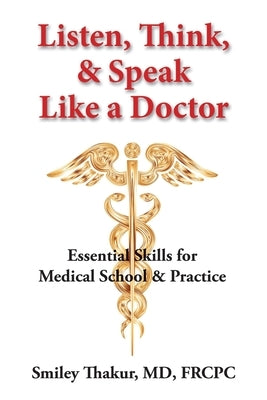 Paperback book titled "Listen, Think, & Speak Like a Doctor" by Transplant and Nephrology Nw, Pllc, with a medical-themed cover.