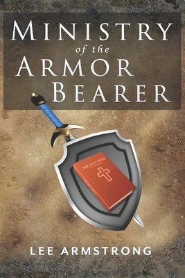 Ministry of the Armor Bearer Paperback Angels/Unawarellc
