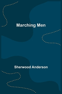 Marching Men Paperback Alpha Edition