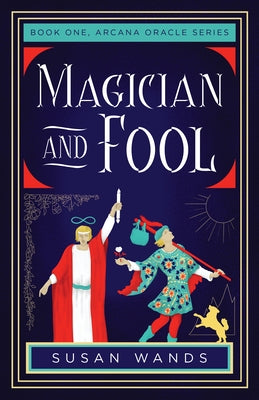Paperback of Magician and Fool: Book One from the Arcana Oracle Series by Sparkpress, featuring mystical artwork on the cover.