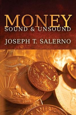 Paperback of "Money: Sound and Unsound" by Ludwig Von Mises Institute, showing the book cover with title and author details.