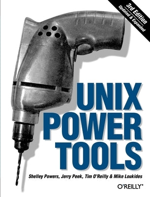 Unix Power Tools Paperback O'Reilly Media