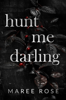 hunt me darling Paperback Maree Rose Publishing