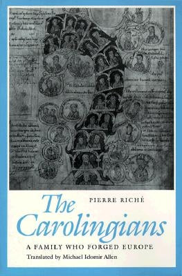 The Carolingians: A Family Who Forged Europe Paperback University of Pennsylvania Press