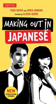 Paperback Japanese phrasebook titled "Making Out in Japanese" by Tuttle Publishing, showing colorful cover with Japanese text and illustrations.