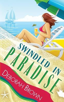Swindled in Paradise Paperback Paradise Books, LLC