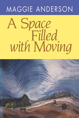 A Space Filled with Moving Paperback University of Pittsburgh Press